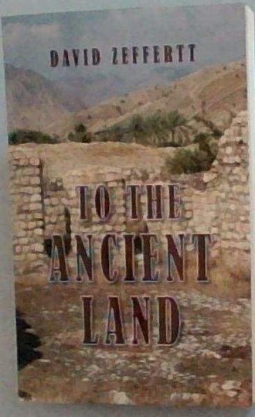 TO THE ANCIENT LAND