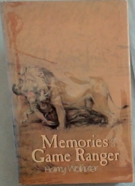Memories of a Game-Ranger
