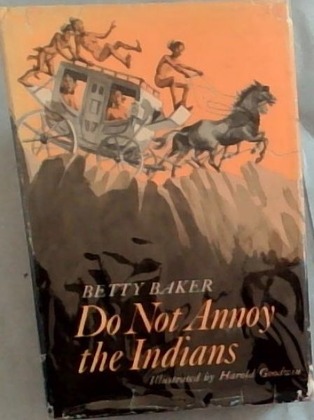 DO NOT ANNOY THE INDIANS