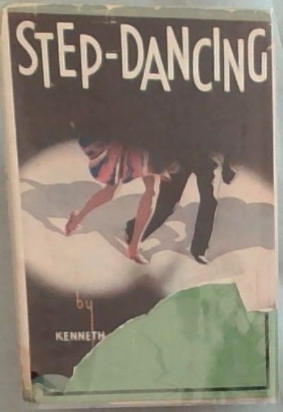 STEP DANCING - A course Of twenty Lessons for the Beginner