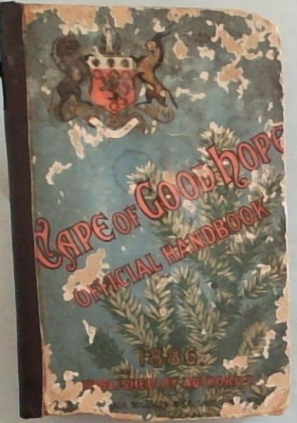 Cape of Good Hope. Official Handbook. History, Productions, and Resources (1886)