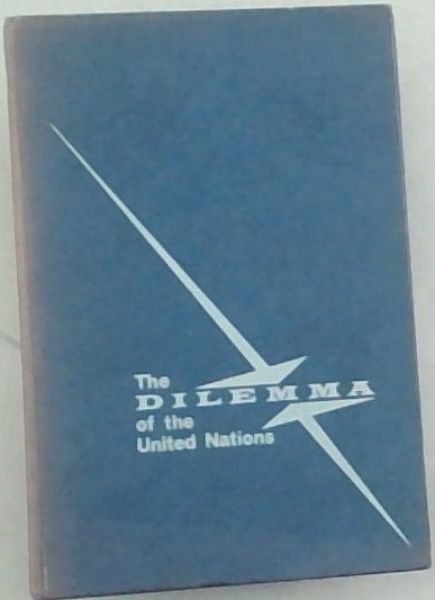 The Dilemma of the United Nations