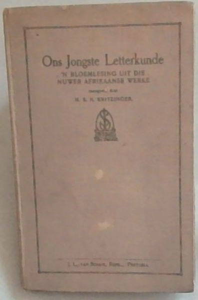 Image for Ons Jongste Letterkunde: 'n Bloemlesing Uit Die Nuwer Afrikaanse Werke Ons Jongste Letterkunde: 'n Bloemlesing Uit Die Nuwer Afrikaanse Werke