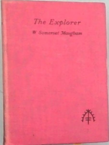 Image for THE EXPLORER - A MELODRAMA - In Four Acts THE EXPLORER - A MELODRAMA - In Four Acts