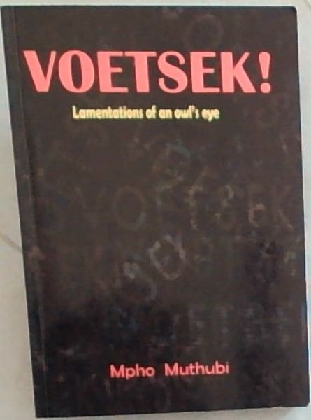 VOETSEK! Lamentations of an Owl's Eye