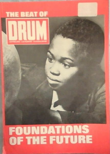 THE BEAT OF THE DRUM VOLUME II- AFRICA'S LEADING MAGAZINE (Foundations of the Future)