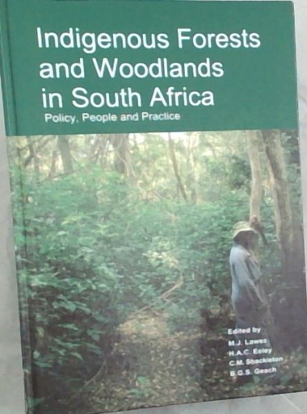 Indigenous Forests and Woodlands in South Africa: Policy, People and Practice