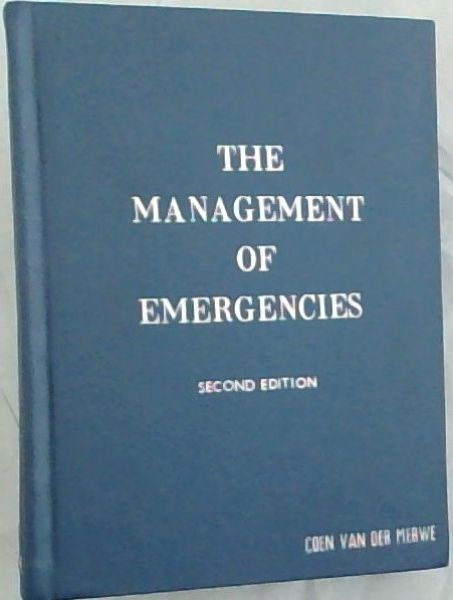 THE MANAGEMENT OF EMERGENCIES - SECOND EDITION 1990