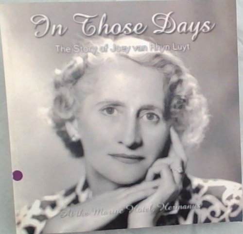 In Those Days - The story of Joey van Rhyn Luyt