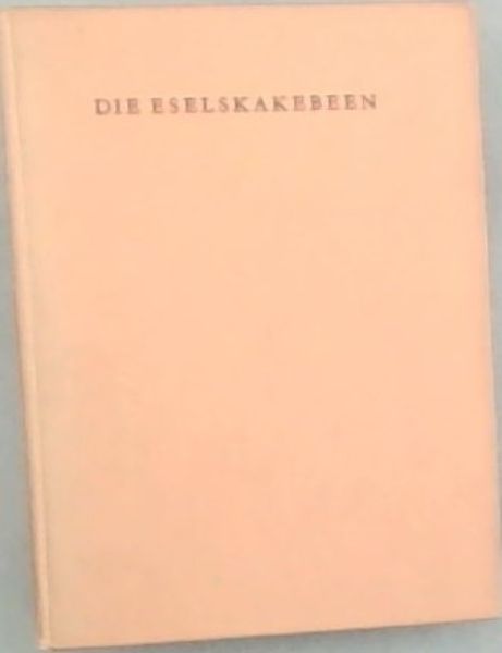 DIE ESELSKAKEBEEN - Tweede Uitgawe