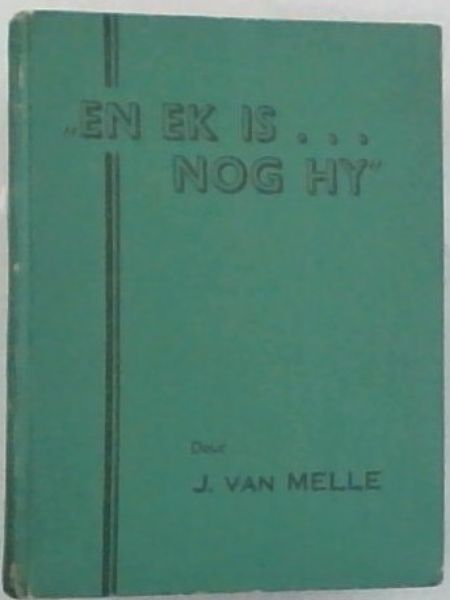 EN EK IS NOG HY - 'n Roman uit die tyd van die Rebellie van 1914