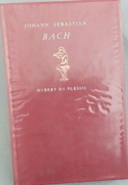 JOHANN SEBASTIAN BACH - 'N Biografie en ag opstelle