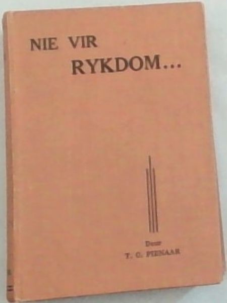 NIE VIR RYKDOM.