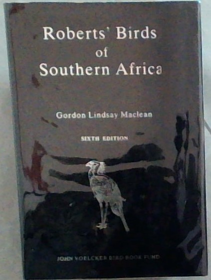 Roberts' Birds of Southern Africa - Sixth Edition