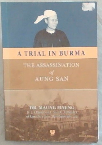 A Trial in Burma: The Assassination of Aung San