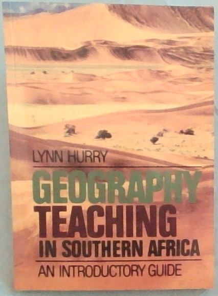 Geography Teaching in Southern Africa - An Introductory Guide
