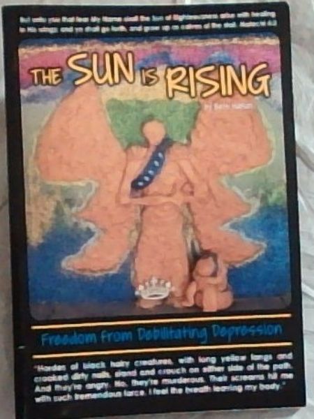 THE SUN IS RISING - Freedom from Debilitating Depression