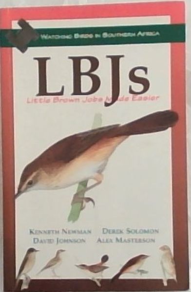 Lbjs (Little Brown Jobs) Made Easy (Watching Birds in Southern Africa)