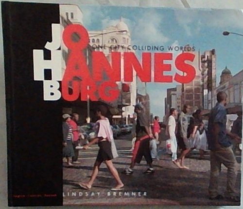 JOHANNESBURG: One City Colliding Worlds