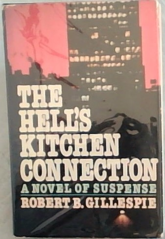 The Hell's Kitchen Connection: A Novel of Suspense