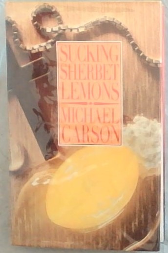 Sucking sherbet lemons / Michael Carson