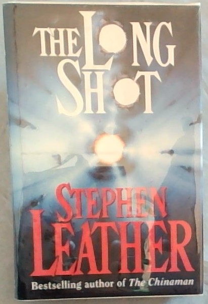 The Long Shot (Signed by Stephen Leather, author)