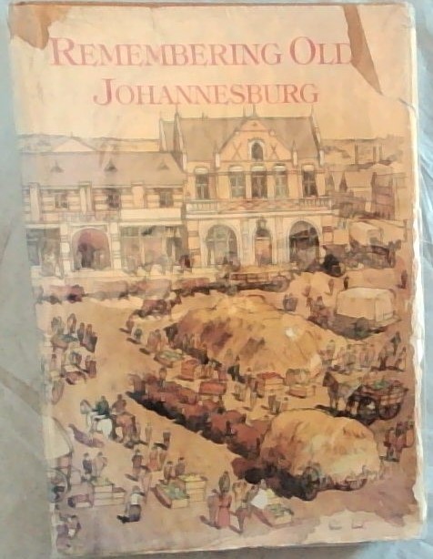 Remembering Old Johannesburg