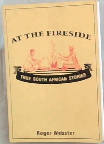 AT THE FIRESIDE: True South African stories