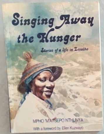 Singing Away the Hunger - Stories of a Life in Lesotho