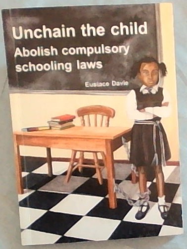 Unchain the Child: Abolish Compulsory Schooling Laws