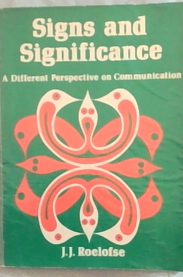 Signs and significance: A different perspective on communication