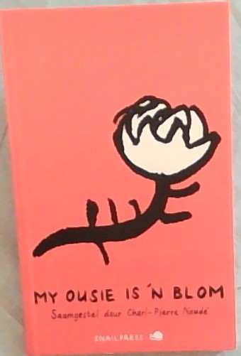 My Ousie is 'n Blom - eie stembuigings