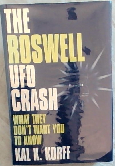 The Roswell Ufo Crash: What They Don't Want You to Know