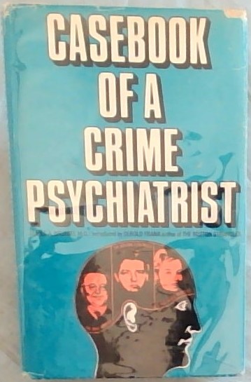 Casebook of a Crime Psychiatrist