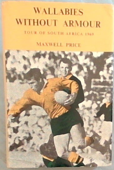 WALLABIES WITHOUT ARMOUR - Tour of South Africa 1969
