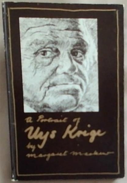 A Portrait of Uys Krige (Signed and Inscribed by both the Authors, Margaret Maskew and Uys Krige)
