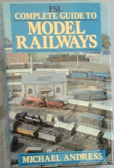 PSL COMPLETE GUIDE TO MODEL RAILWAYS
