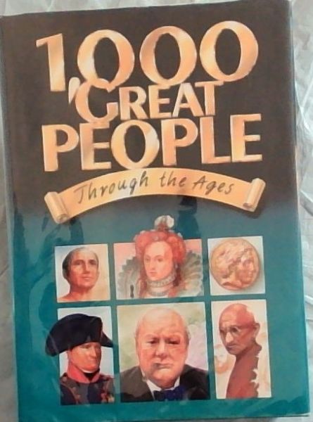 1000 Great People Through the Ages