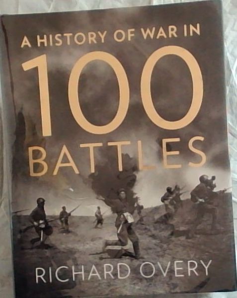 A History of War in 100 Battles