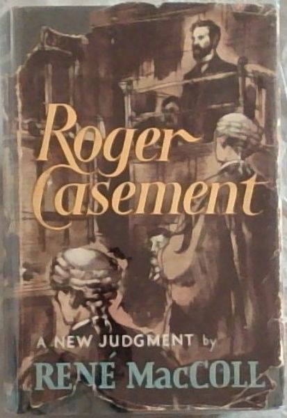 Roger Casement - A New Judgement