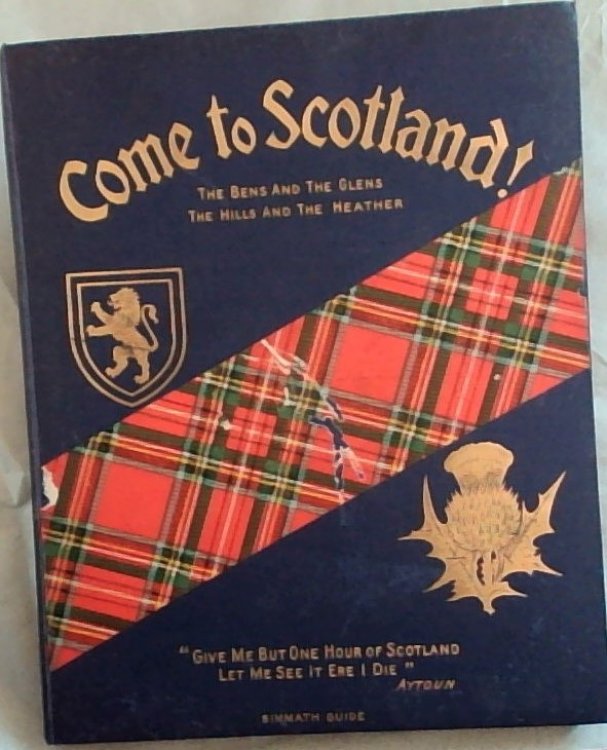 Come to Scotland: The bens and the glens, the hills and the heather (Simmath Guide)
