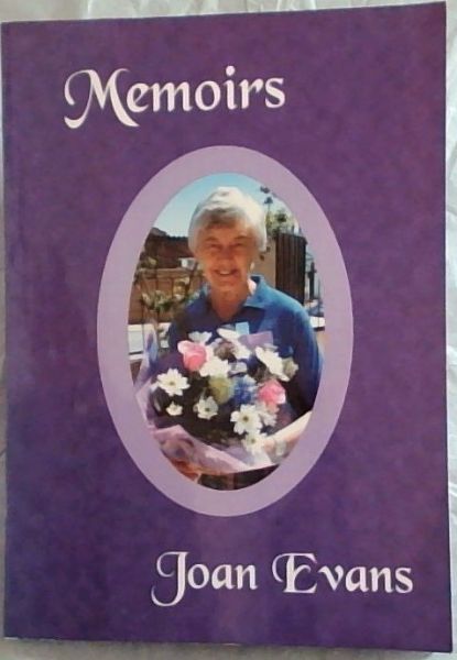 MEMOIRS (Signed and warmly inscribed by the author, Joan Evans)