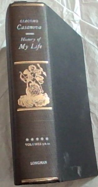 HISTORY OF MY LIFE: First translated into English in Accordance with original French Manuscript