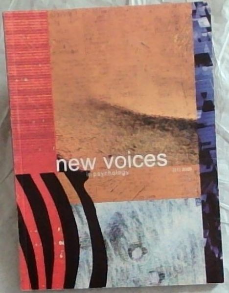 New Voices in Psychology Volumes 1 & 2 (1) 2006 (formerly Unisa Psychologia)