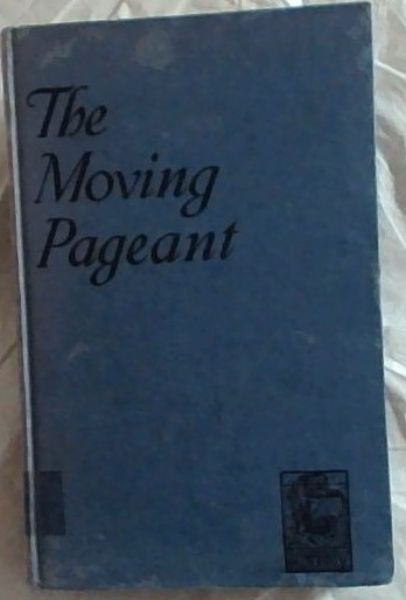 The Moving Pageant - An Anthology of Poetry for Junior High Schools
