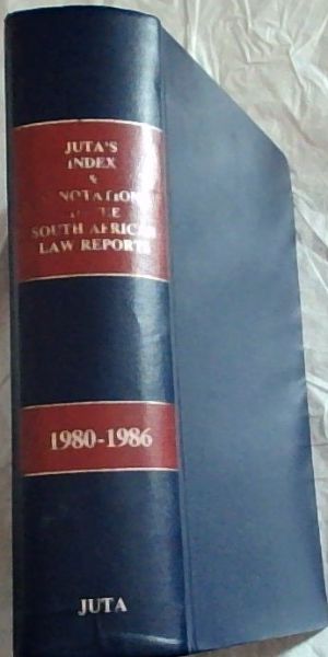 Juta's Index and Annotations to the South African Law Report 1980 -1986