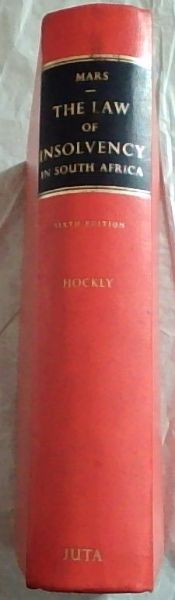 MARS: THE LAW OF INSOLVENCY IN SOUTH AFRICA (Sixth Edition)