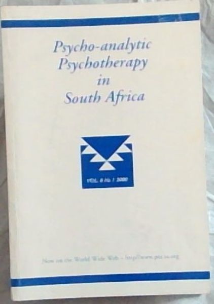 Psycho-analytic Psychotherapy in South Africa - Volume 8, Issue No.1,