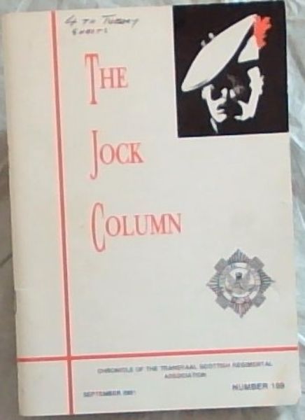 THE JOCK COLUMN - Chronicle of the Transvaal Scottish Regiment Association, Septer 2001, NUMBER 159
