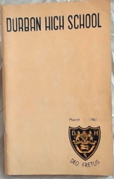 Image for DURBAN HIGH SCHOOL MAGAZINE March,1961 DURBAN HIGH SCHOOL MAGAZINE March,1961